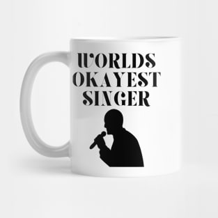 World okayest singer Mug